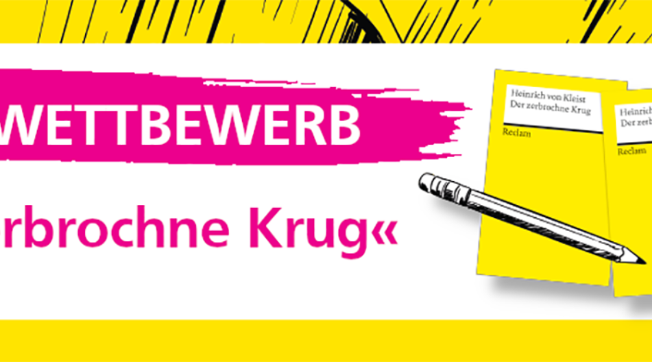 Gelbes Werbebild für einen Coverwettbewerb zum Buch „Der zerbrochne Krug“ von Heinrich von Kleist. Zu sehen sind zwei Reclam-Hefte, ein Bleistift und ein großes pinkes Fragezeichen. Der Schriftzug „COVERWETTBEWERB »Der zerbrochne Krug«“ ist in Pink hervorgehoben.